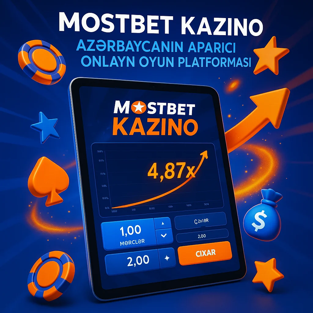 MostBet Kazino: Azərbaycanın Aparıcı Onlayn Oyun Platforması