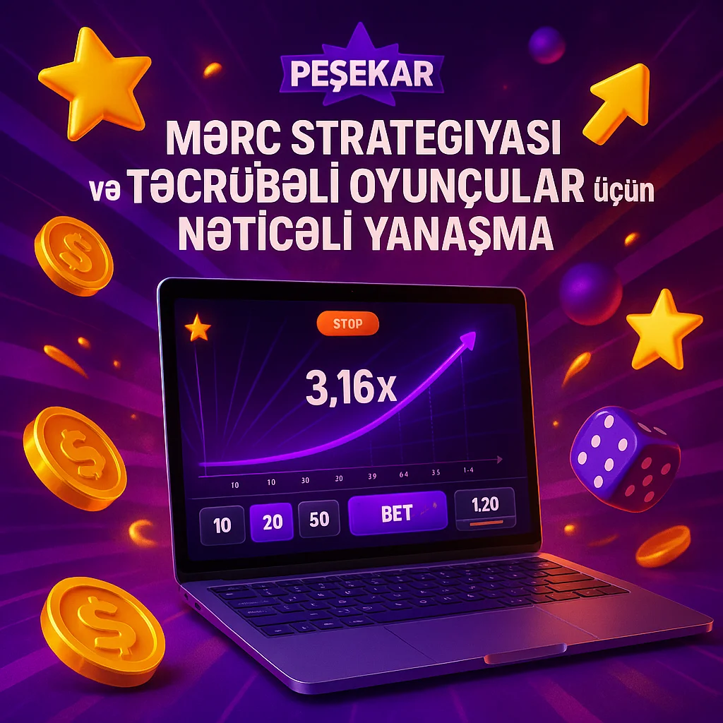 Peşəkar Mərc Strategiyası və Təcrübəli Oyunçular üçün Nəticəli Yanaşma
