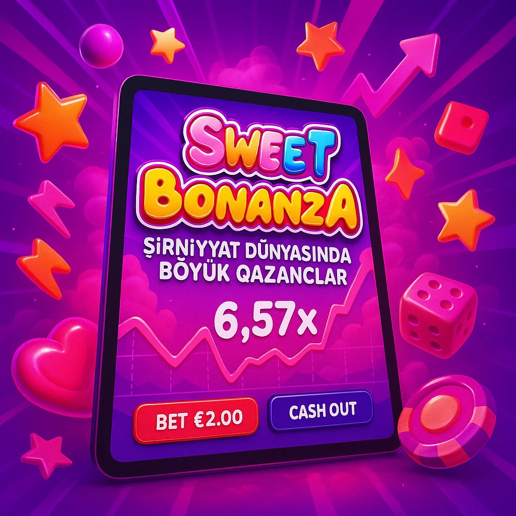 Sweet Bonanza: Şirniyyat Dünyasında Böyük Qazanclar
